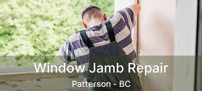  Window Jamb Repair Patterson - BC