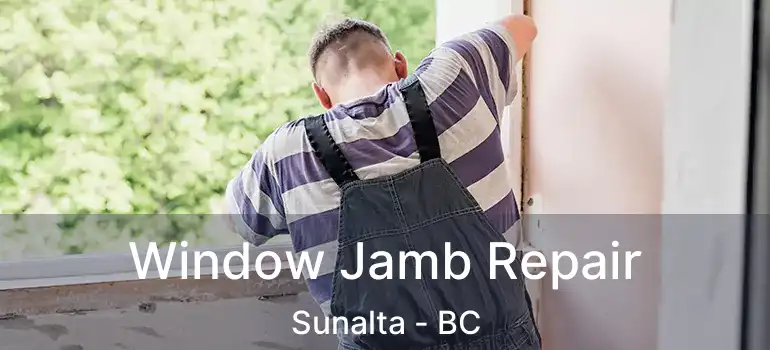  Window Jamb Repair Sunalta - BC