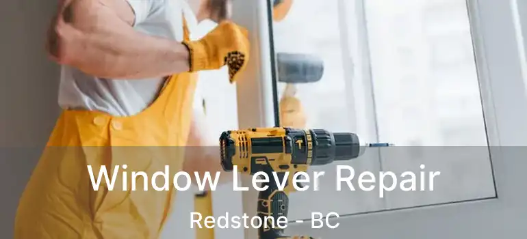  Window Lever Repair Redstone - BC