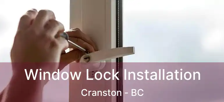  Window Lock Installation Cranston - BC