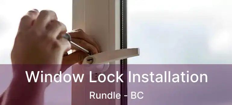  Window Lock Installation Rundle - BC