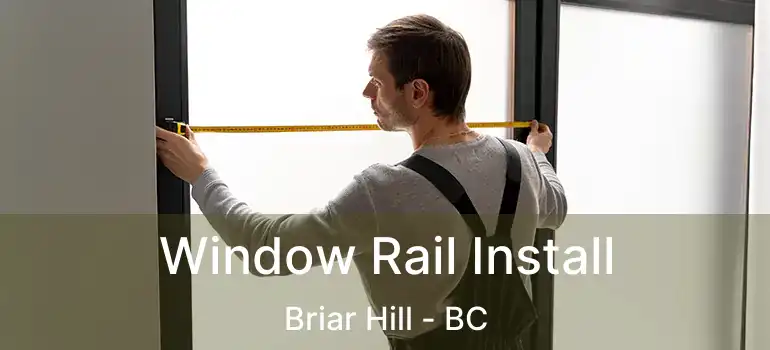  Window Rail Install Briar Hill - BC