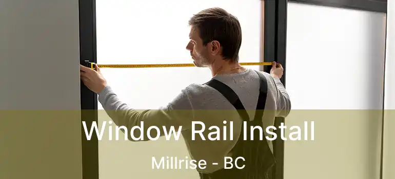  Window Rail Install Millrise - BC