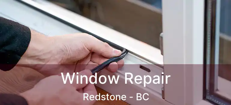  Window Repair Redstone - BC