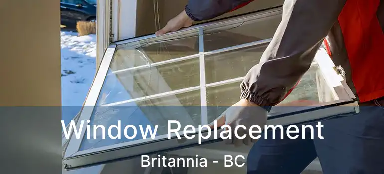  Window Replacement Britannia - BC