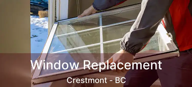  Window Replacement Crestmont - BC