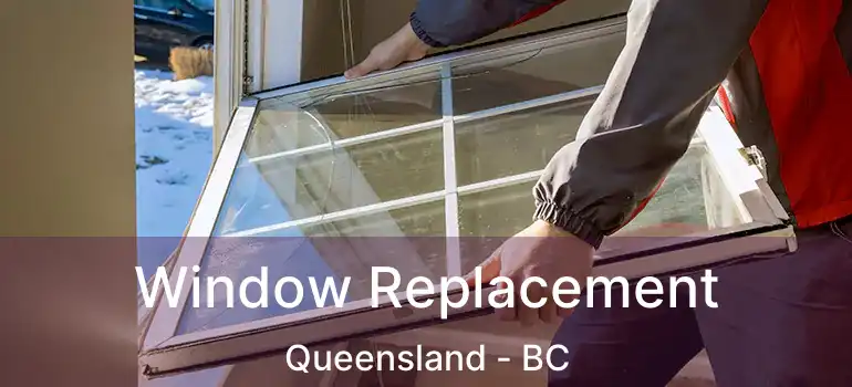  Window Replacement Queensland - BC