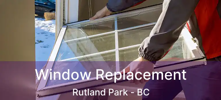  Window Replacement Rutland Park - BC