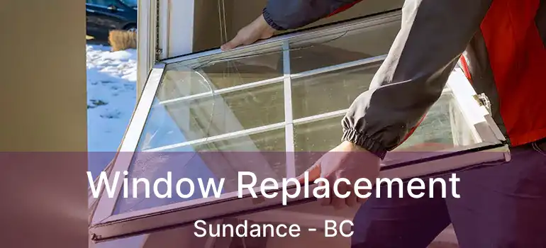  Window Replacement Sundance - BC