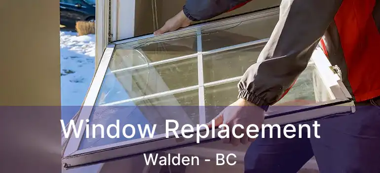  Window Replacement Walden - BC