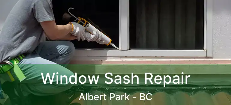  Window Sash Repair Albert Park - BC