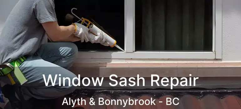  Window Sash Repair Alyth & Bonnybrook - BC