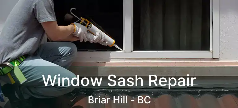  Window Sash Repair Briar Hill - BC