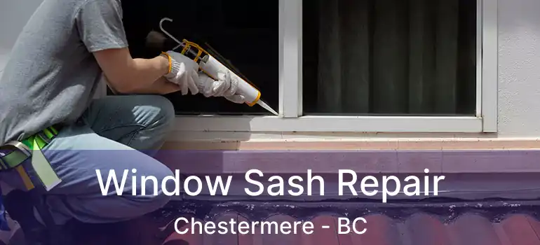  Window Sash Repair Chestermere - BC