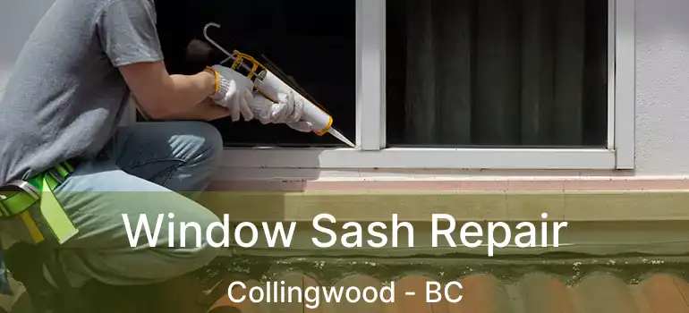  Window Sash Repair Collingwood - BC