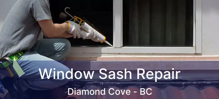  Window Sash Repair Diamond Cove - BC