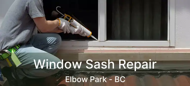  Window Sash Repair Elbow Park - BC