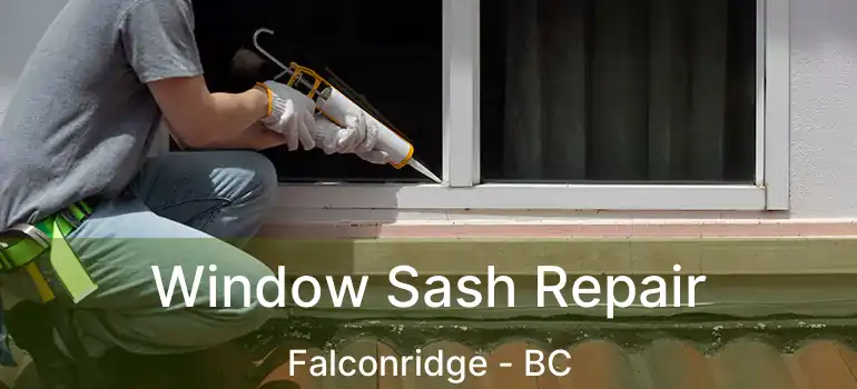  Window Sash Repair Falconridge - BC