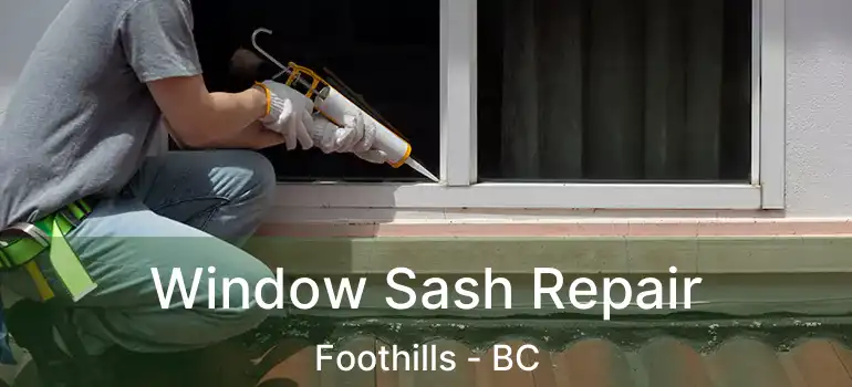  Window Sash Repair Foothills - BC