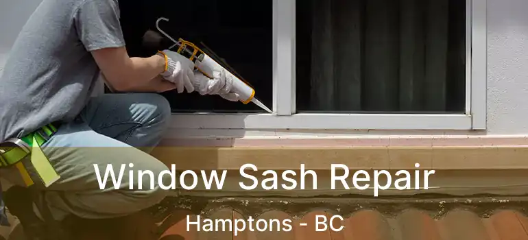  Window Sash Repair Hamptons - BC