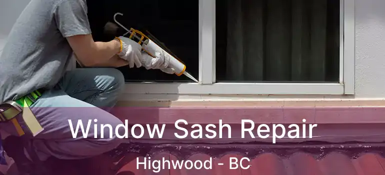  Window Sash Repair Highwood - BC