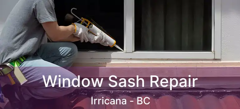  Window Sash Repair Irricana - BC