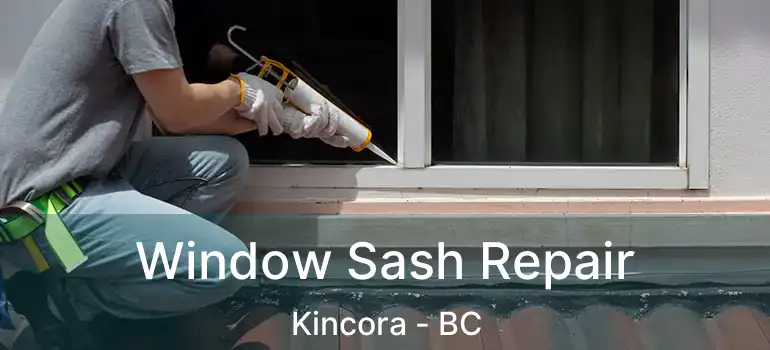  Window Sash Repair Kincora - BC