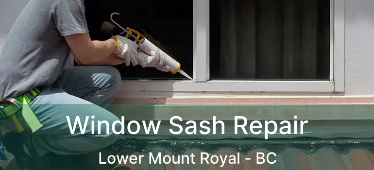  Window Sash Repair Lower Mount Royal - BC