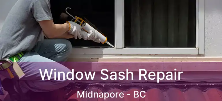 Window Sash Repair Midnapore - BC