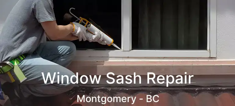  Window Sash Repair Montgomery - BC