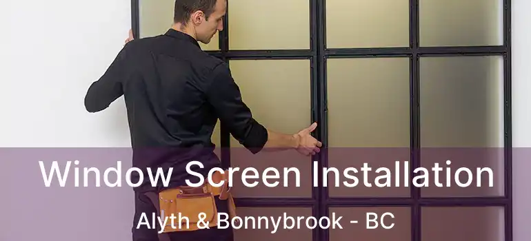  Window Screen Installation Alyth & Bonnybrook - BC