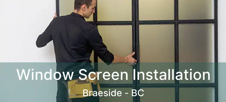  Window Screen Installation Braeside - BC