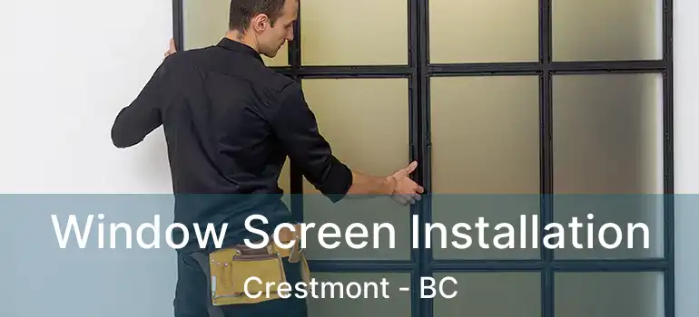  Window Screen Installation Crestmont - BC
