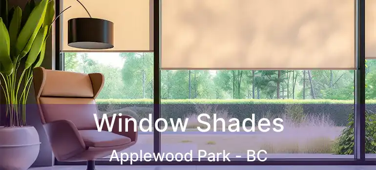  Window Shades Applewood Park - BC