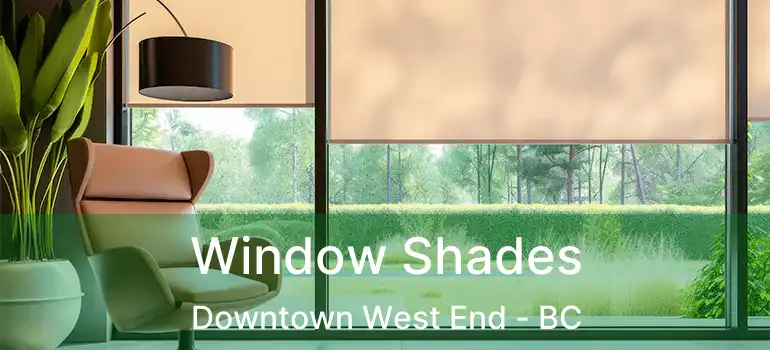  Window Shades Downtown West End - BC