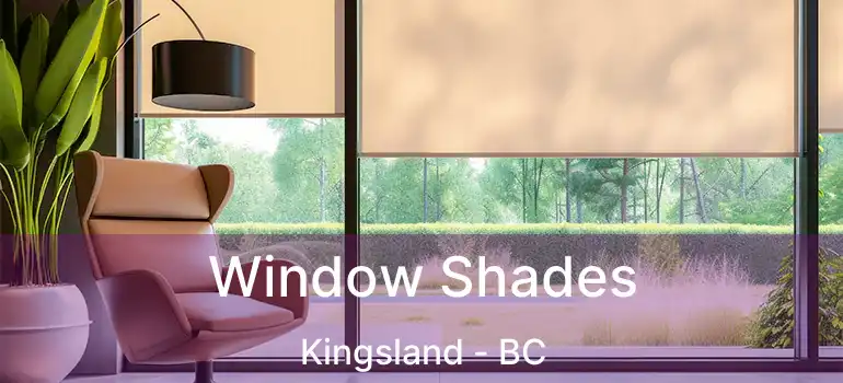  Window Shades Kingsland - BC