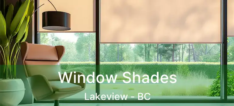  Window Shades Lakeview - BC
