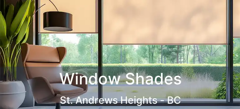  Window Shades St. Andrews Heights - BC