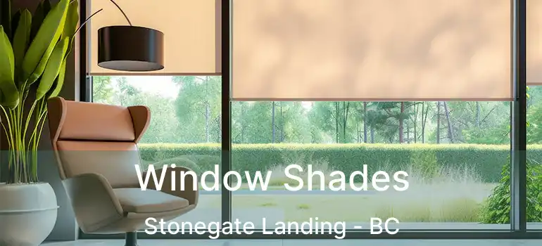  Window Shades Stonegate Landing - BC