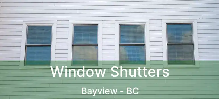  Window Shutters Bayview - BC