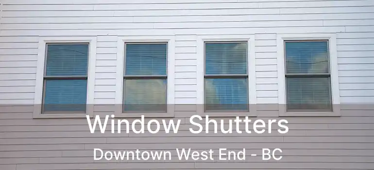  Window Shutters Downtown West End - BC