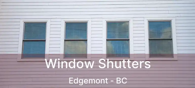  Window Shutters Edgemont - BC