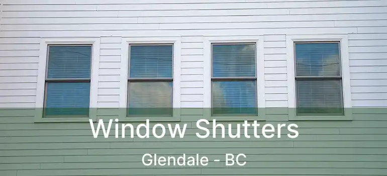  Window Shutters Glendale - BC