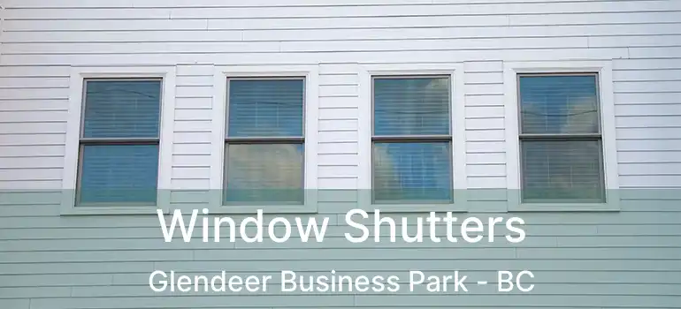  Window Shutters Glendeer Business Park - BC
