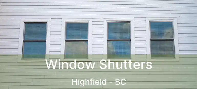  Window Shutters Highfield - BC