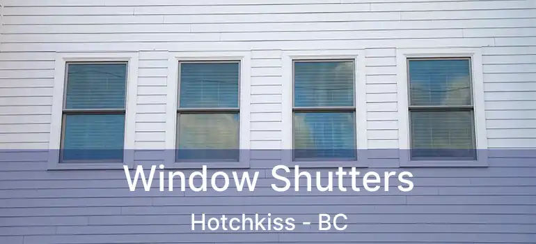  Window Shutters Hotchkiss - BC