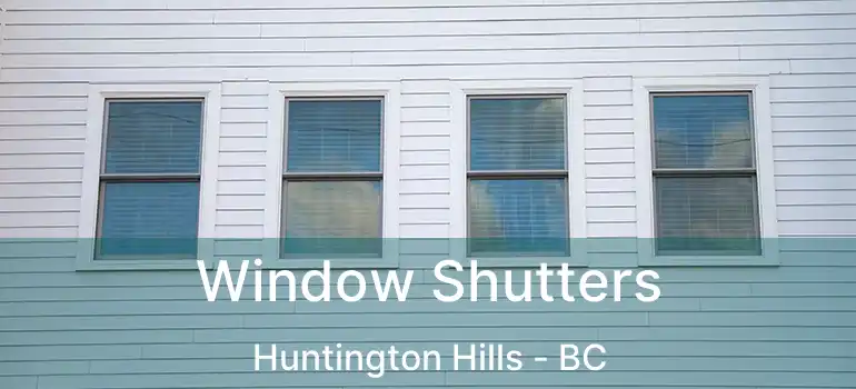  Window Shutters Huntington Hills - BC