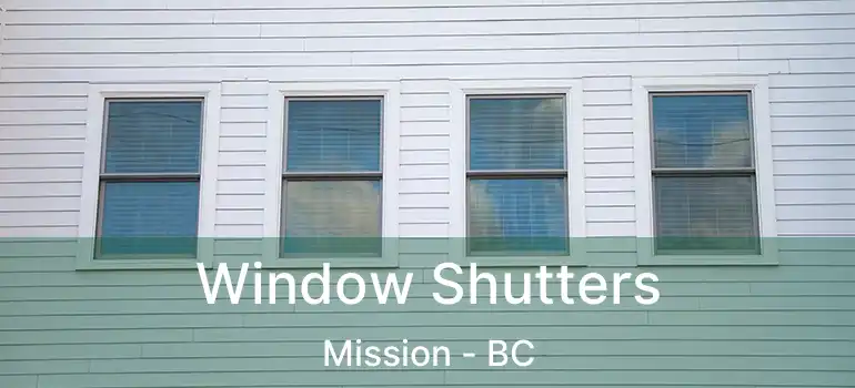  Window Shutters Mission - BC