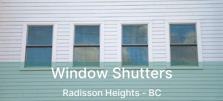  Window Shutters Radisson Heights - BC