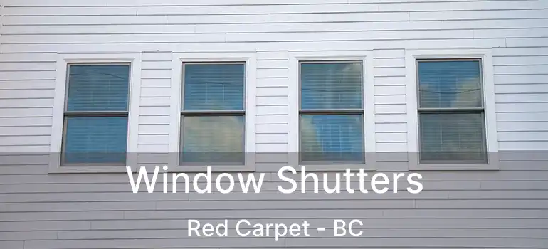  Window Shutters Red Carpet - BC